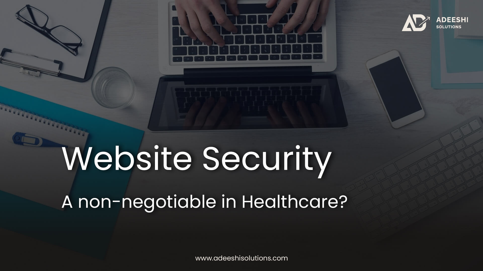 Why Web Security is crucial in Healthcare industry?